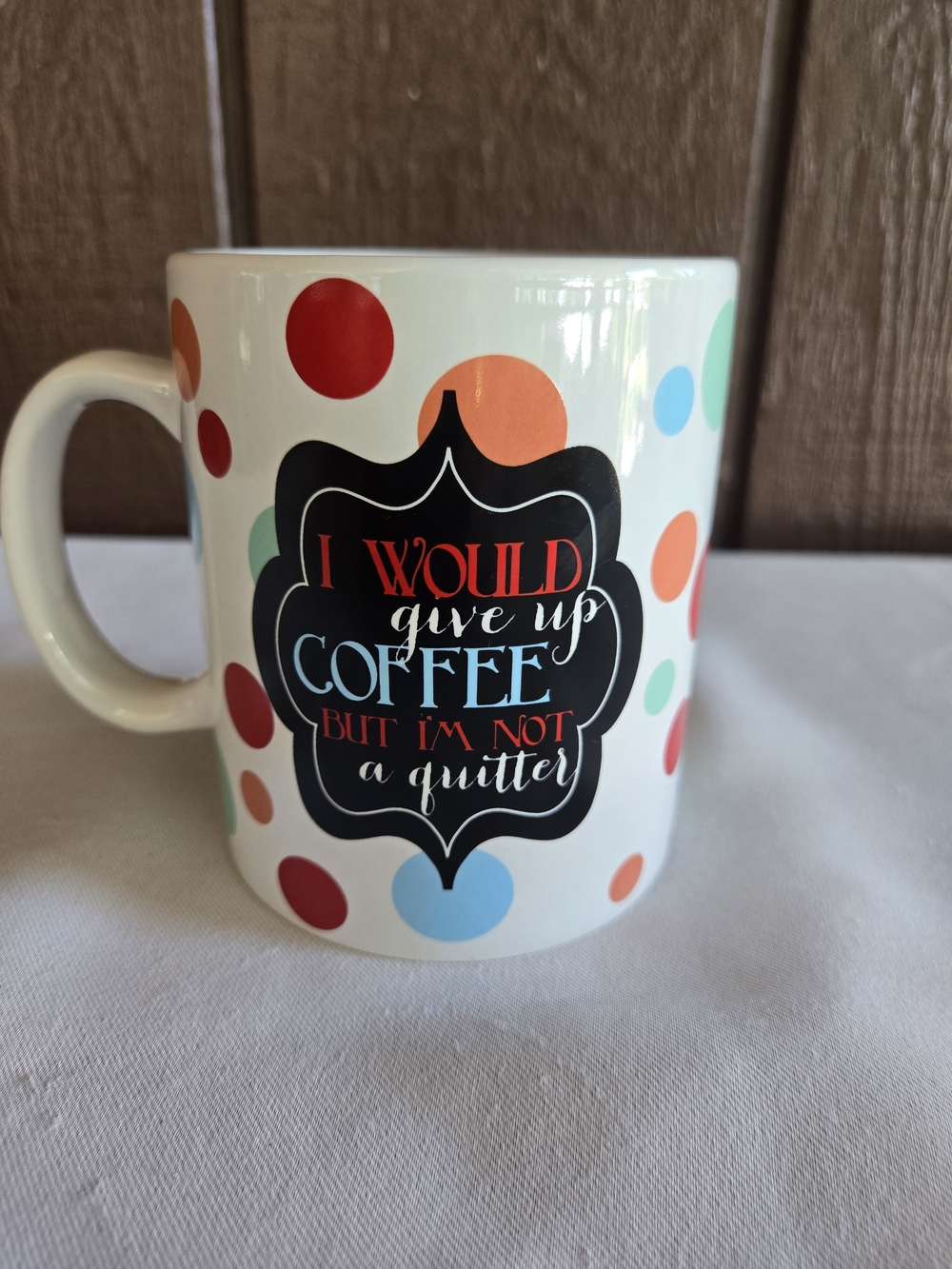 "I Would Give Up Coffee..." Polka Dot Mug - Picture 3 of 7